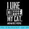 I Like Coffee, My Cat, and maybe 3 people - High Quality PNG Files - Quick And Seamless Download Process