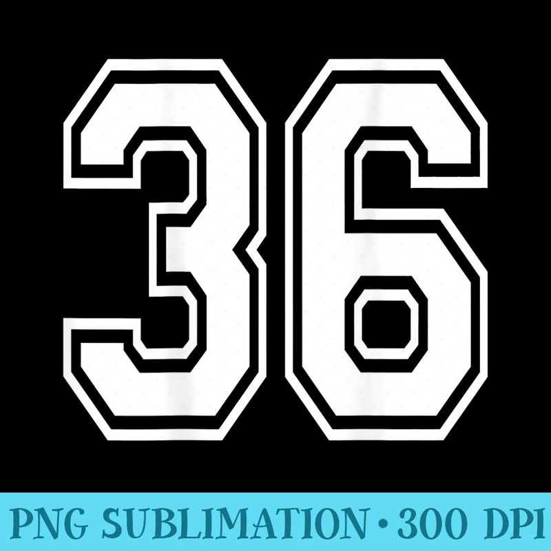 Number 36 T Player Number BACK Of Only Sports - Transparent PNG Download - Instantly Transform Your Sublimation Projects