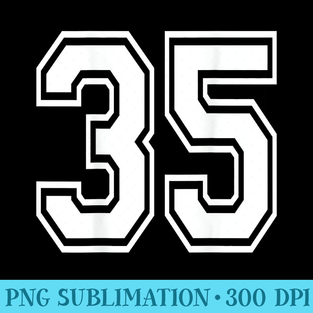 Number 35 T Sports Player Number BACK Of Only - High Quality PNG Download - Perfect for Sublimation Art