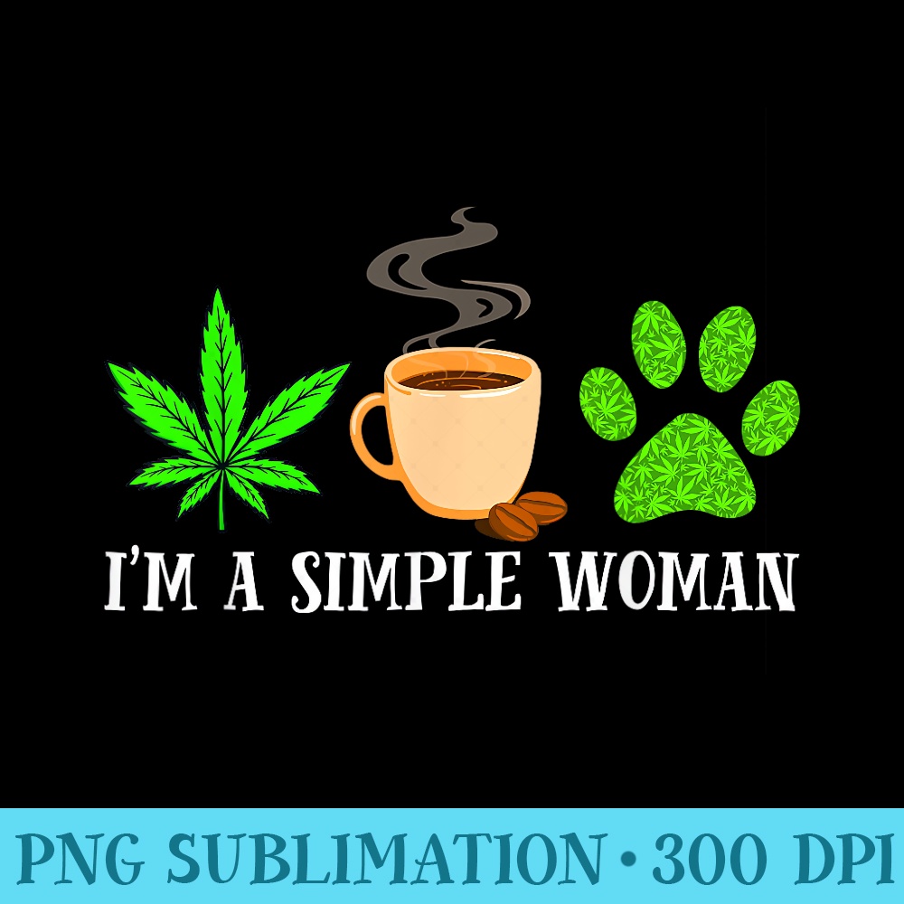 Funny Weed Coffee Dog Lover Animals Fur Paw Dog Dad Mom - PNG Download High Quality - Stunning Sublimation Graphics