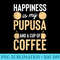 Happiness Is My Pupusa And Coffee El Salvador - PNG design downloads - Bring Your Designs to Life
