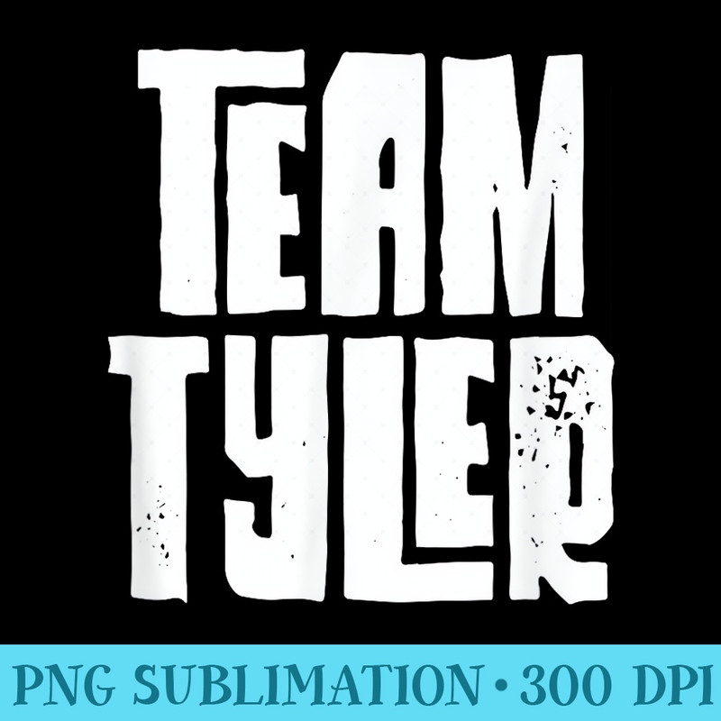 Team Tyler Son Grandson Husband Dad Mom Sports Group Name - PNG Download Transparent Background - Revolutionize Your Designs