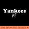 the Yankees AF Design - Download Transparent Image - Unique And Exclusive Designs