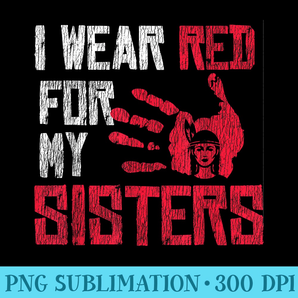 Native American i Wear Red For My Sister indian gift 0859.jpg