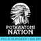 Potawatomi Nation Proud Native American - PNG design downloads - Spice Up Your Sublimation Projects