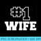 Number One Wife No. 1 Best Spouse #1 Girlfriend Womens - Exclusive PNG designs - Bring Your Designs to Life