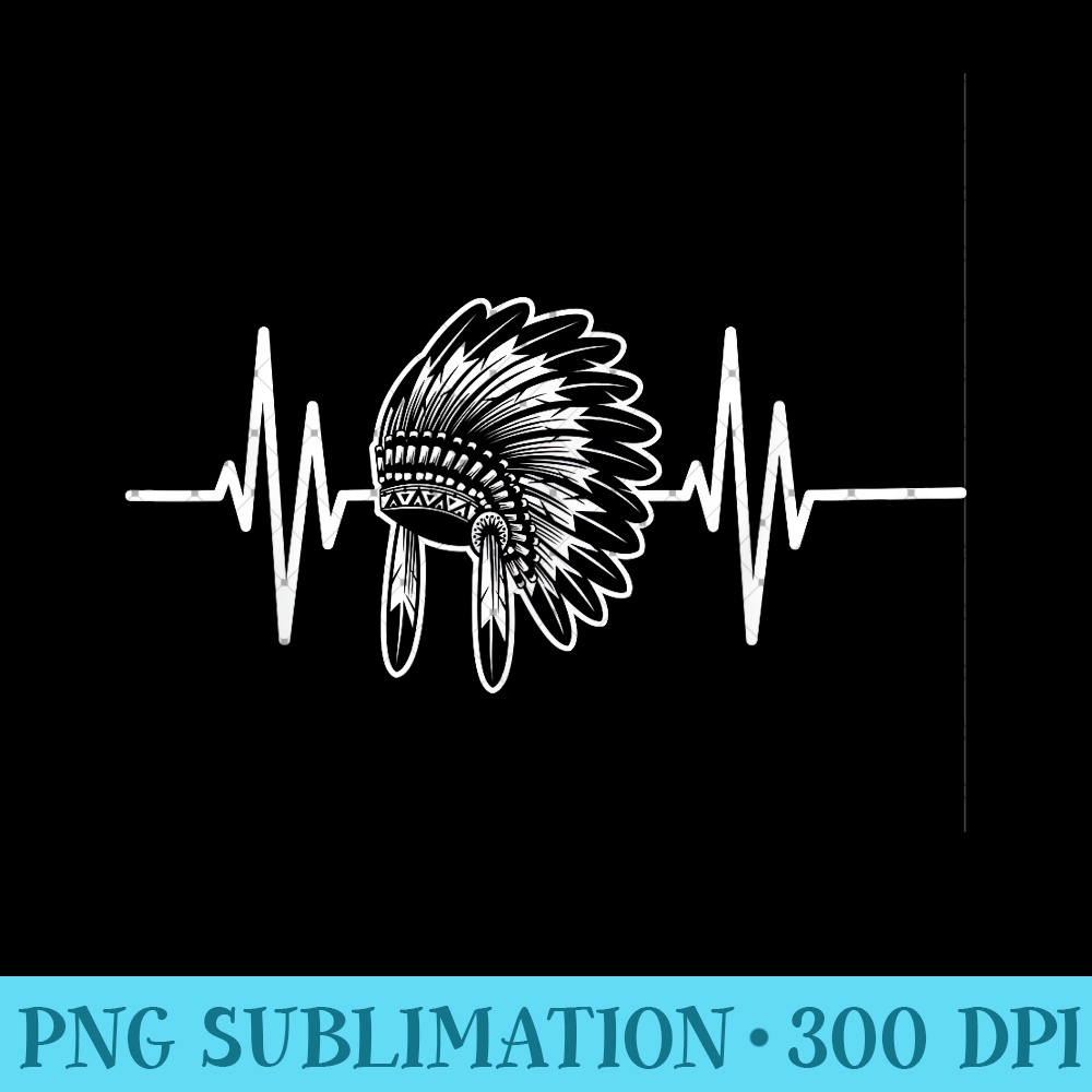 Native Indian Headdress Heartbeat Indigenous Native American - Digital PNG Downloads - Unique And Exclusive Designs