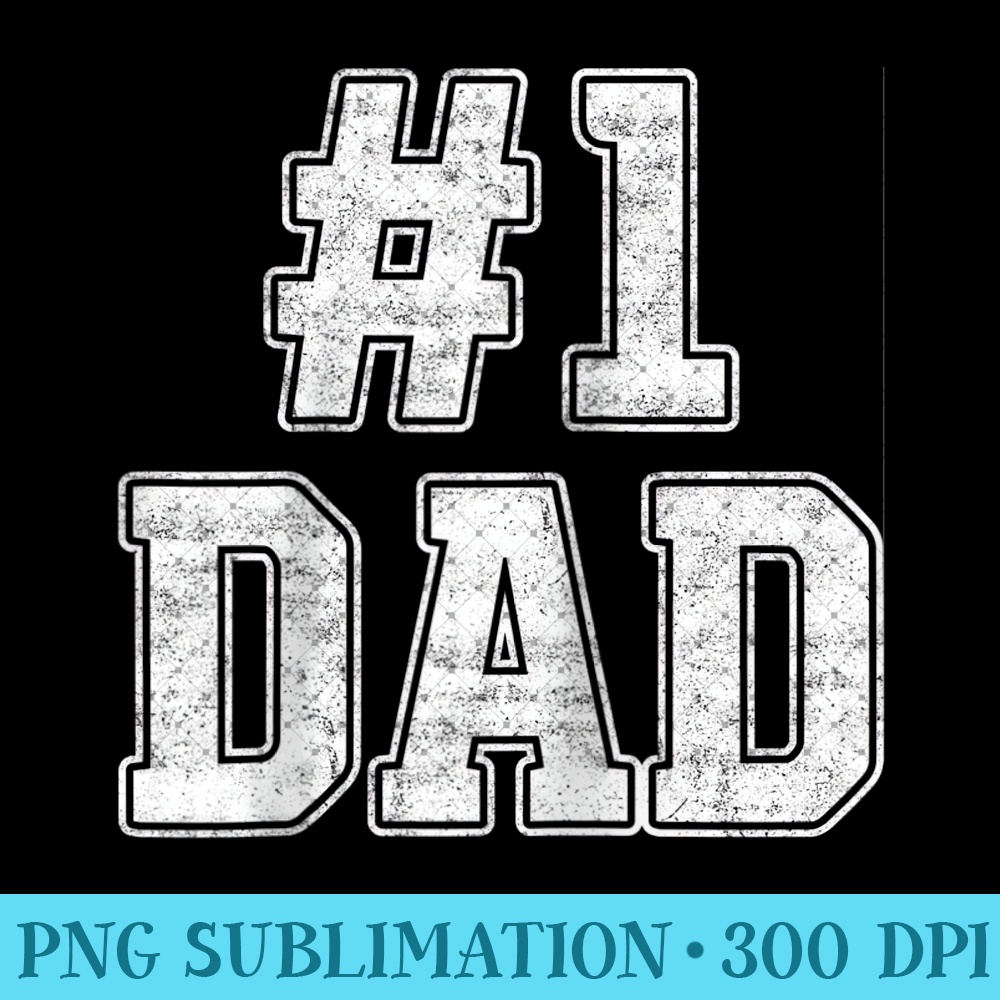 Number 1 Dad Number One Dad Fathers Day Outfit For Daddy Raglan Baseball - Mug Sublimation PNG - Instantly Transform Your Sublimation Projects