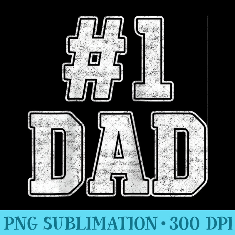 Number 1 Dad Number One Dad Fathers Day Outfit For Daddy Raglan Baseball - Mug Sublimation PNG - Instantly Transform Your Sublimation Projects