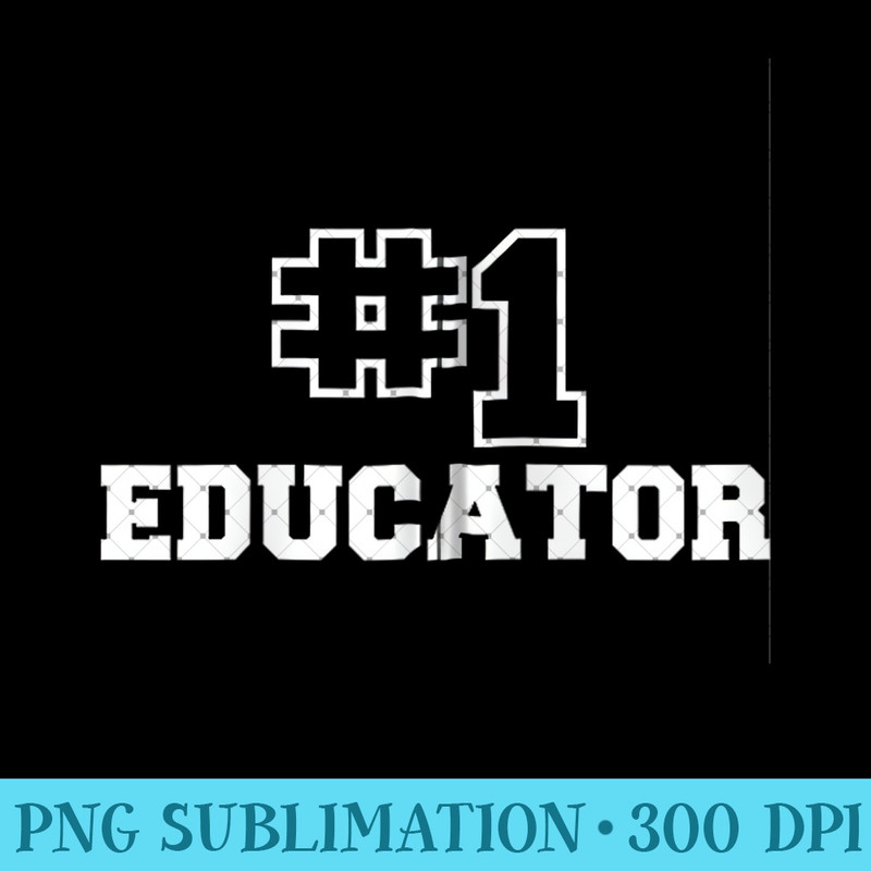 Number One Educator #1 Motivator Education Professional Zip Hoodie - Digital PNG Artwork - Lifetime Access To Purchased Files