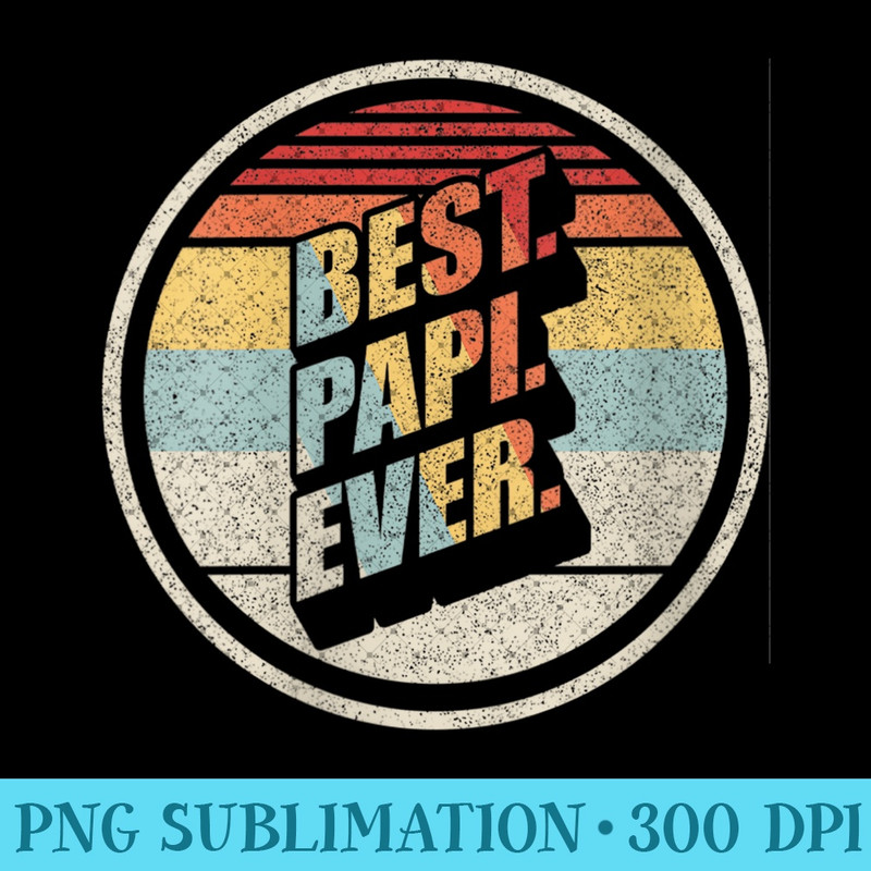 Womens Best Papa Ever Retro Vintage Father Day Papa Grandpa - PNG design assets - Lifetime Access To Purchased Files