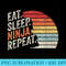 Ninja Retro Vintage Eat Sleep Ninja Karate Repeat - PNG Art Files - Easy-To-Print And User-Friendly Designs