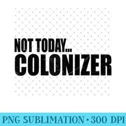 not today colonizer native american indigenous raglan baseball - high quality png files