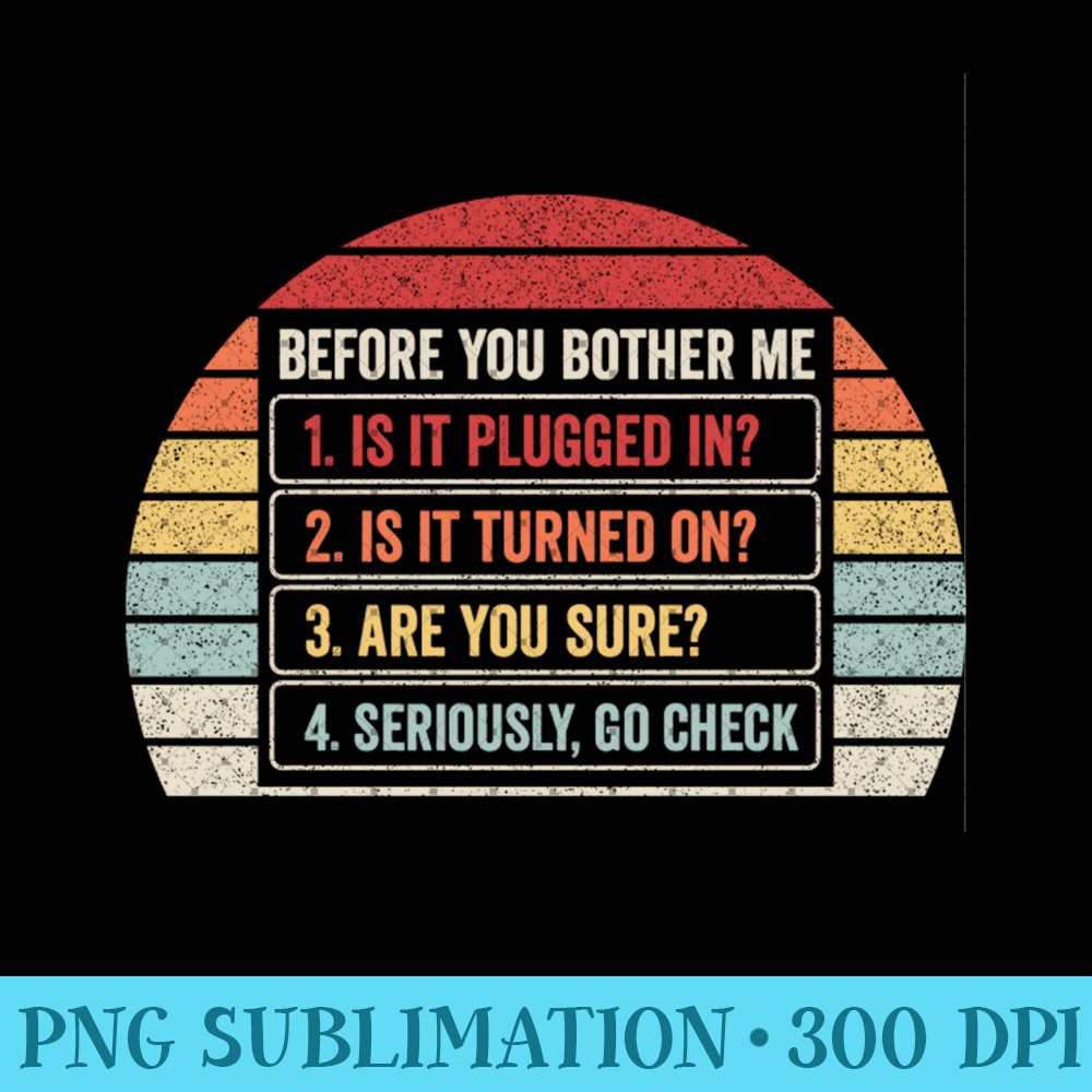 Funny Tech Support Print Retro Vintage Before You Bother Me Sweatshirt - Unique Sublimation patterns - Unlock Vibrant Sublimation Designs