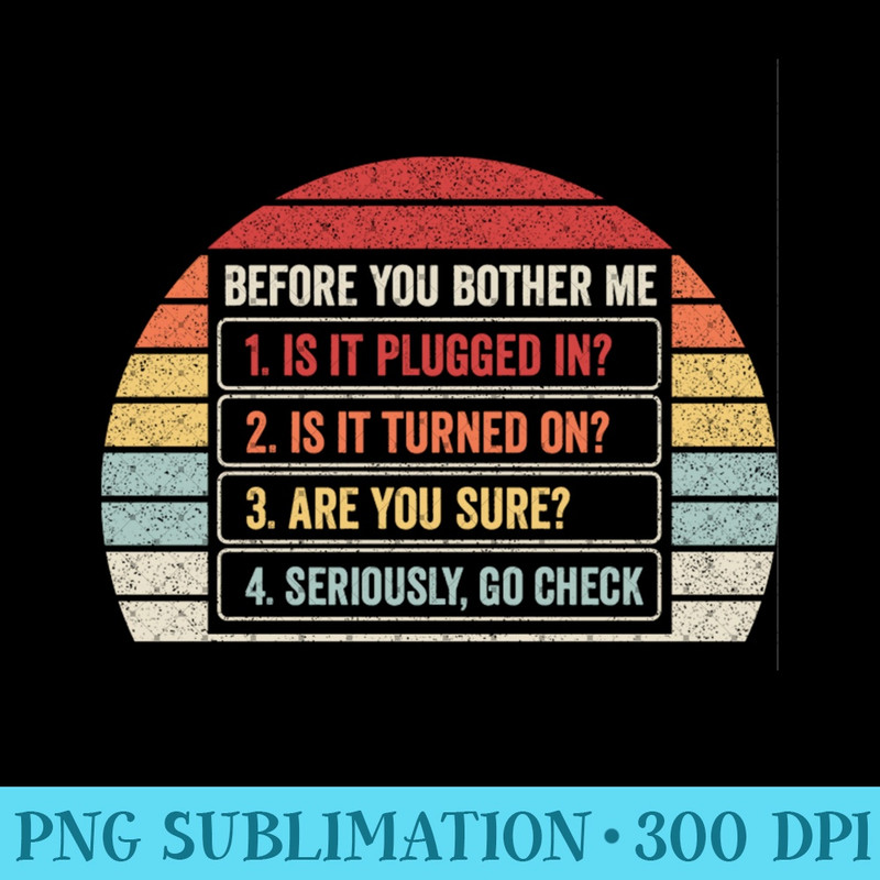 Funny Tech Support Print Retro Vintage Before You Bother Me Sweatshirt - Unique Sublimation patterns - Unlock Vibrant Sublimation Designs
