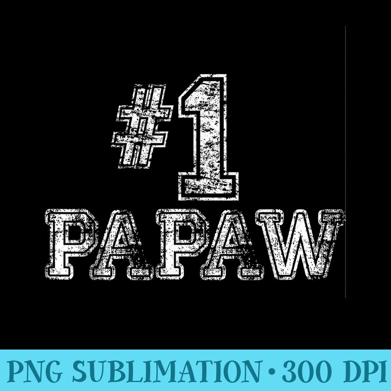 Mens #1 PaPaw T - Number One Father's Day - Printable PNG Images - Instantly Transform Your Sublimation Projects
