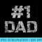 Dad , Number One Dad, #1 Dad Apparel - PNG design assets - Revolutionize Your Designs