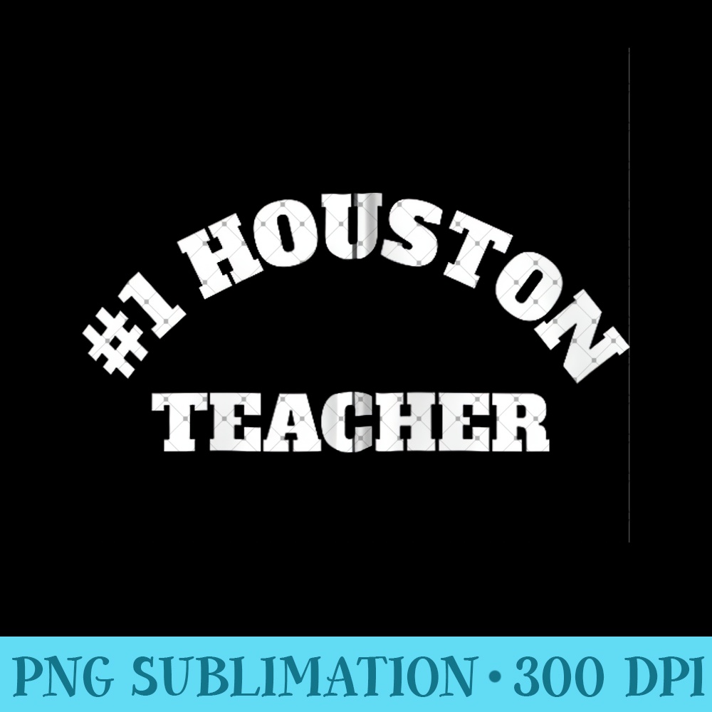 Funny Number One Best Teacher in Houston Zip Hoodie - Sublimation PNG Designs - Unleash Your Creativity