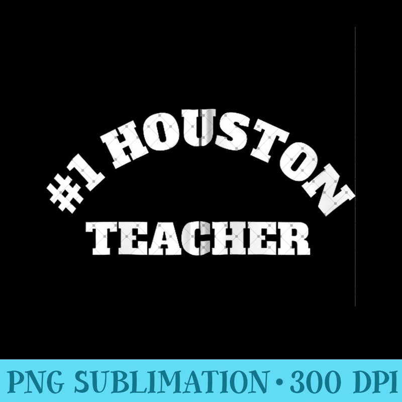 Funny Number One Best Teacher in Houston Zip Hoodie - Sublimation PNG Designs - Unleash Your Creativity