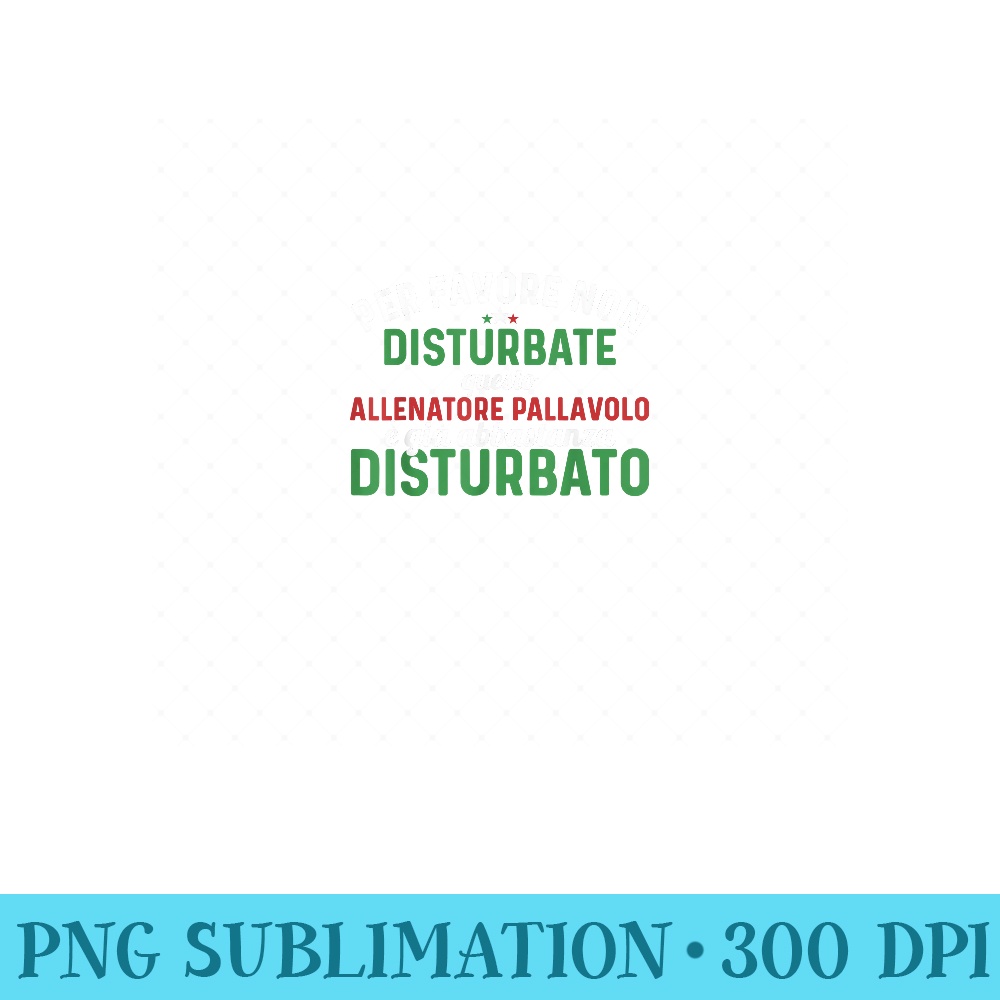 Volleyball Coach Very Disturbed - High Resolution PNG Designs - High Resolution And Print-Ready Designs