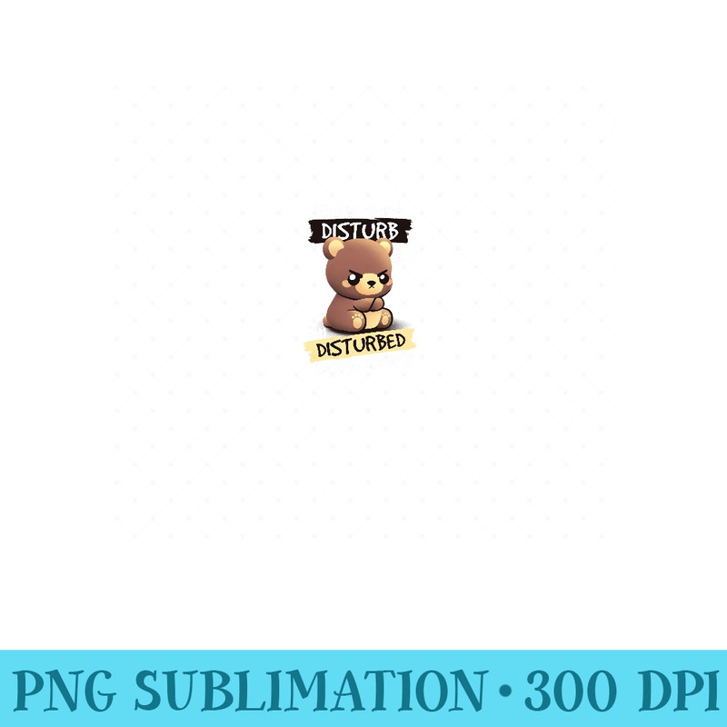 Please dont disturb Disturbed bear - PNG Graphics - Perfect for Creative Projects