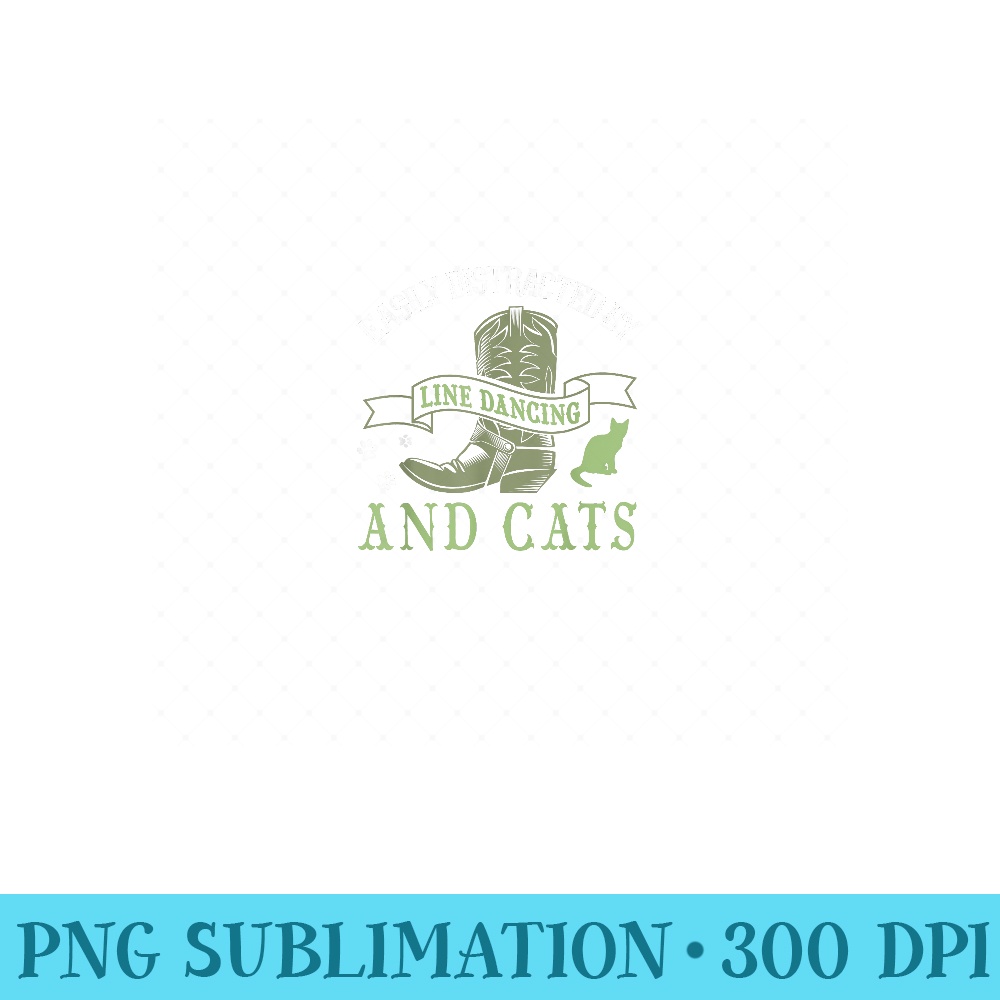 Line Dance Joke Cat Lover Line Dancing Line Dancer - Digital PNG Downloads - Unleash Your Inner Rebellion