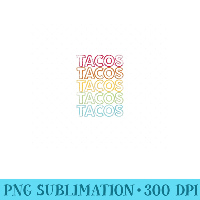 Vintage Tacos  Retro Design Cinco De Mayo - PNG Clipart - Unleash Your Creativity