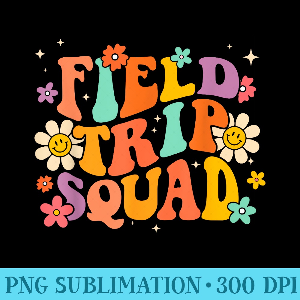 Field Trip Squad Groovy Field Day Teacher Student School - PNG Prints - Create with Confidence
