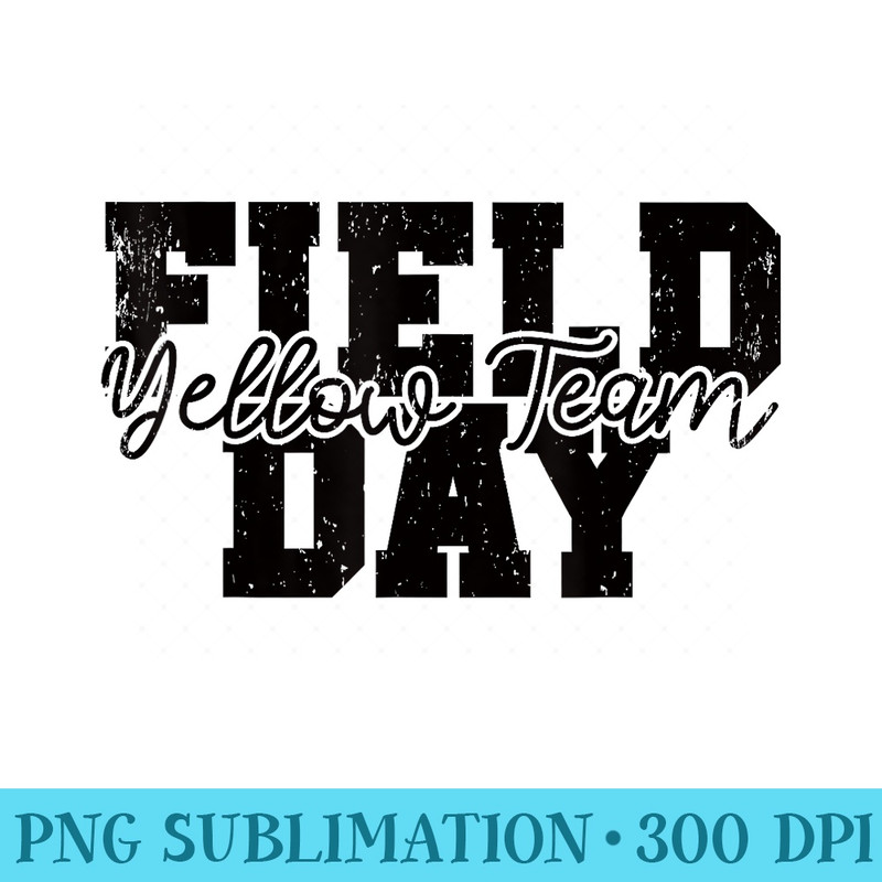 Field Day 2024 For School teachers and kids Yellow Team - Digital PNG Artwork - Instantly Transform Your Sublimation Projects