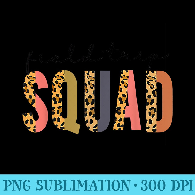 Field Trip Squad Leopard Field Day Games Kindergarten - PNG Download - Limited Edition And Exclusive Designs