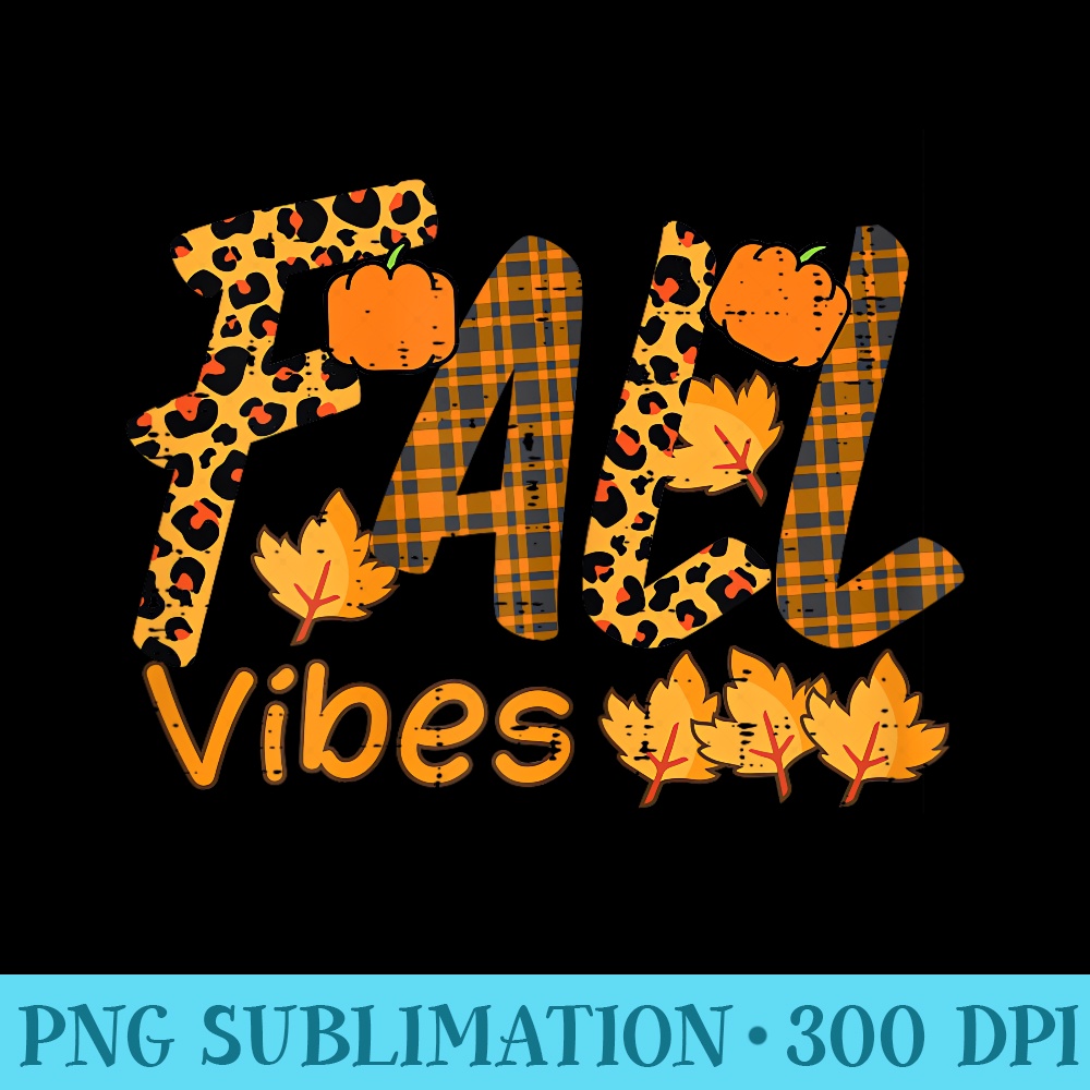 Leopard Plaid Fall Vibe Autumn Thanksgiving Women Girls - Ready To Print PNG Designs - Unlock Vibrant Sublimation Designs