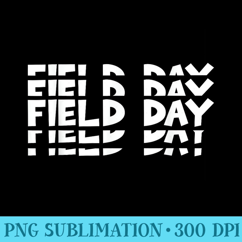 Field Day 2024 For school teachers kids and family green - Ready To Print PNG Designs - Unique And Exclusive Designs