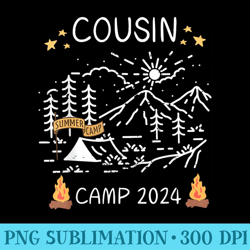 Crazy Cousin Camp 2024  Fun Camping Art - Sublimation PNG Designs - Fashionable and Fearless