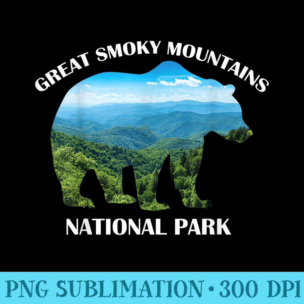 Great Smoky Mountains National Park Bear Camping And Hiking - PNG Design Files - Stunning Sublimation Graphics