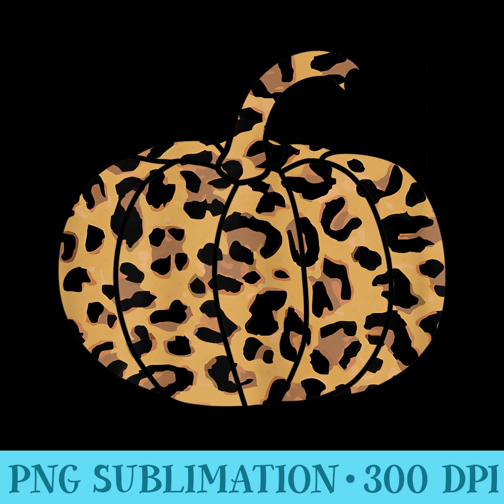 Leopard Cheetah Print Pumpkin Cute Womens Fall Autumn - PNG Art Files - Limited Edition And Exclusive Designs