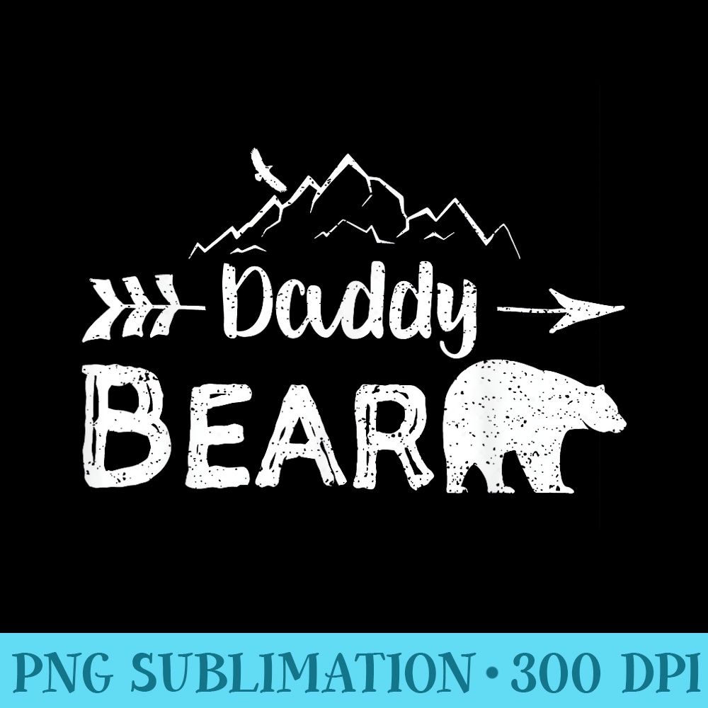 Daddy Bear Matching Family Mama Papa Bear Camping - PNG design downloads - Limited Edition And Exclusive Designs