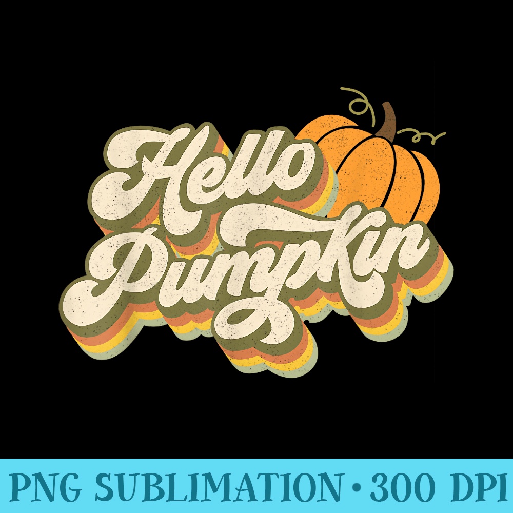 Hello Fall Falling Autumn Pumpkin Fall For Women - Digital PNG Artwork - Perfect for Sublimation Mastery