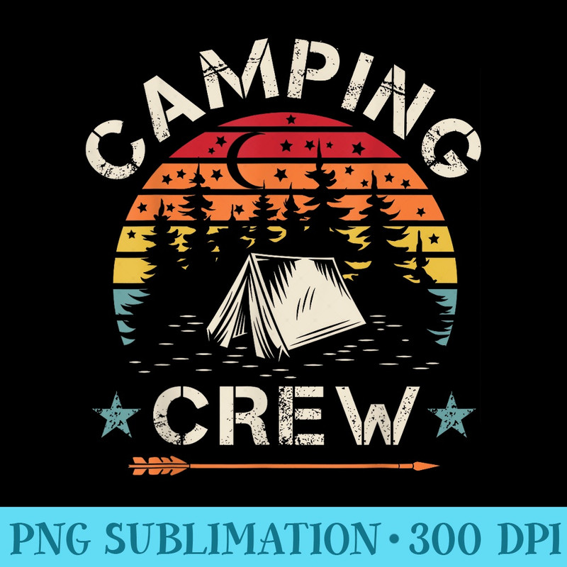 Camping Crew Retro Camper - Ready To Print PNG Designs - Lifetime Access To Purchased Files