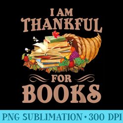 im thankful for books thanksgiving fall book reader lovers - png design assets