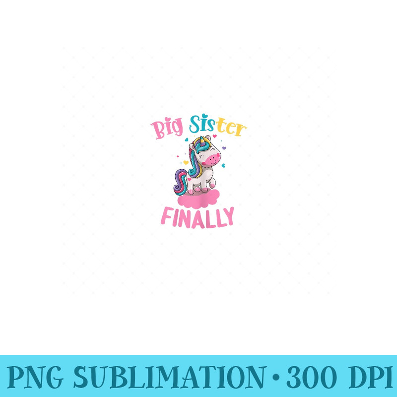 Big Sister Finally Cute Unicorn Pregnancy Announcement - Digital PNG Artwork - Perfect for Personalization