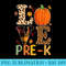 Love Prek Teacher s, Autumn Fall Pumpkin Fall Leopard - Unique Sublimation patterns - Perfect for Sublimation Mastery