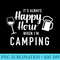 Its always happy hour when Im camping - Digital PNG Downloads - Unique And Exclusive Designs