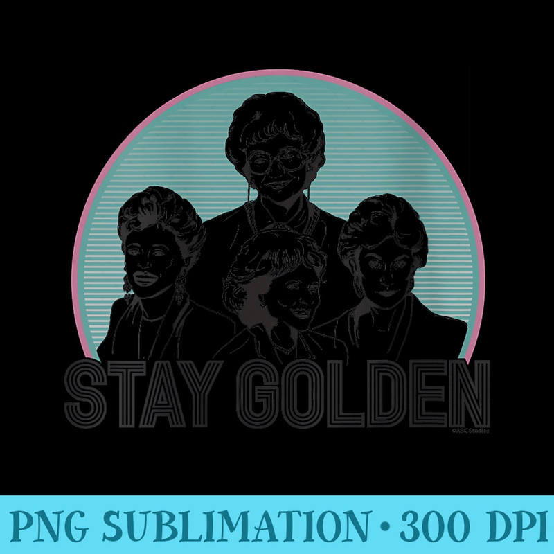 Womens The Golden Girls Stay Golden - PNG Prints - Eco Friendly And Sustainable Digital Products