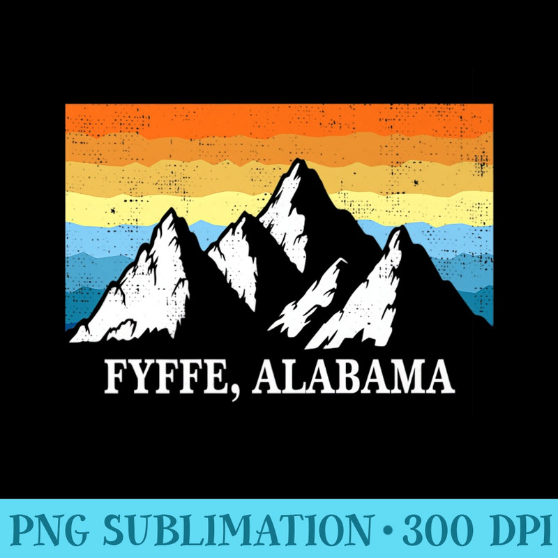 Vintage Fyffe, Alabama Mountain Hiking Souvenir Print Premium - PNG Design Files - Bold & Eye-catching
