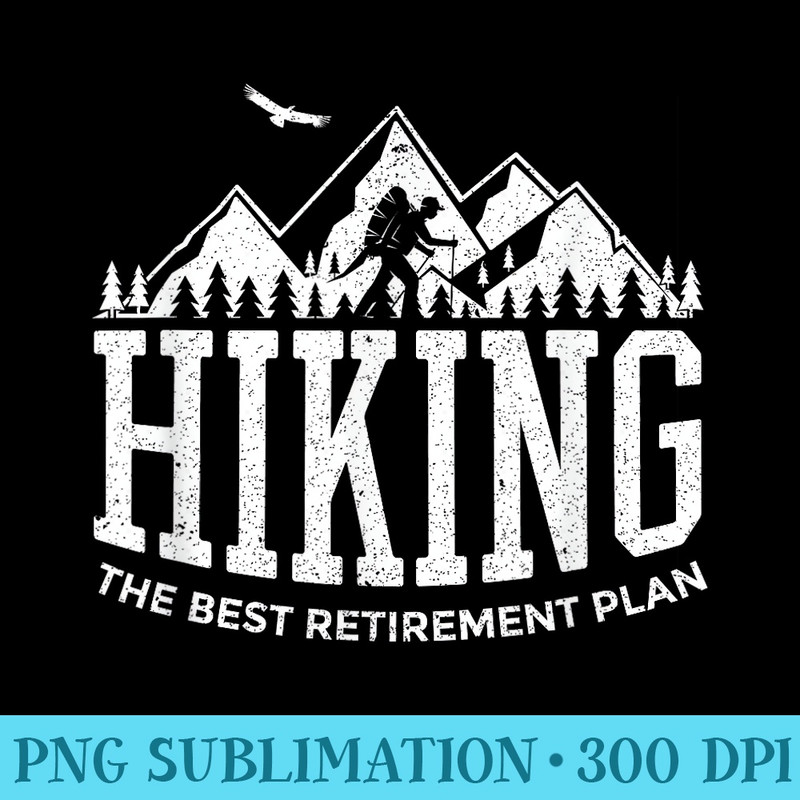 Hiking Lover Retirement Plan For Hiker Backpacker - Unique Sublimation patterns - Fashionable and Fearless