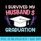 Doctoral Thesis Survived my Husbands Graduation Wife Premium - Unique Sublimation PNG Download - Perfect for Personalization