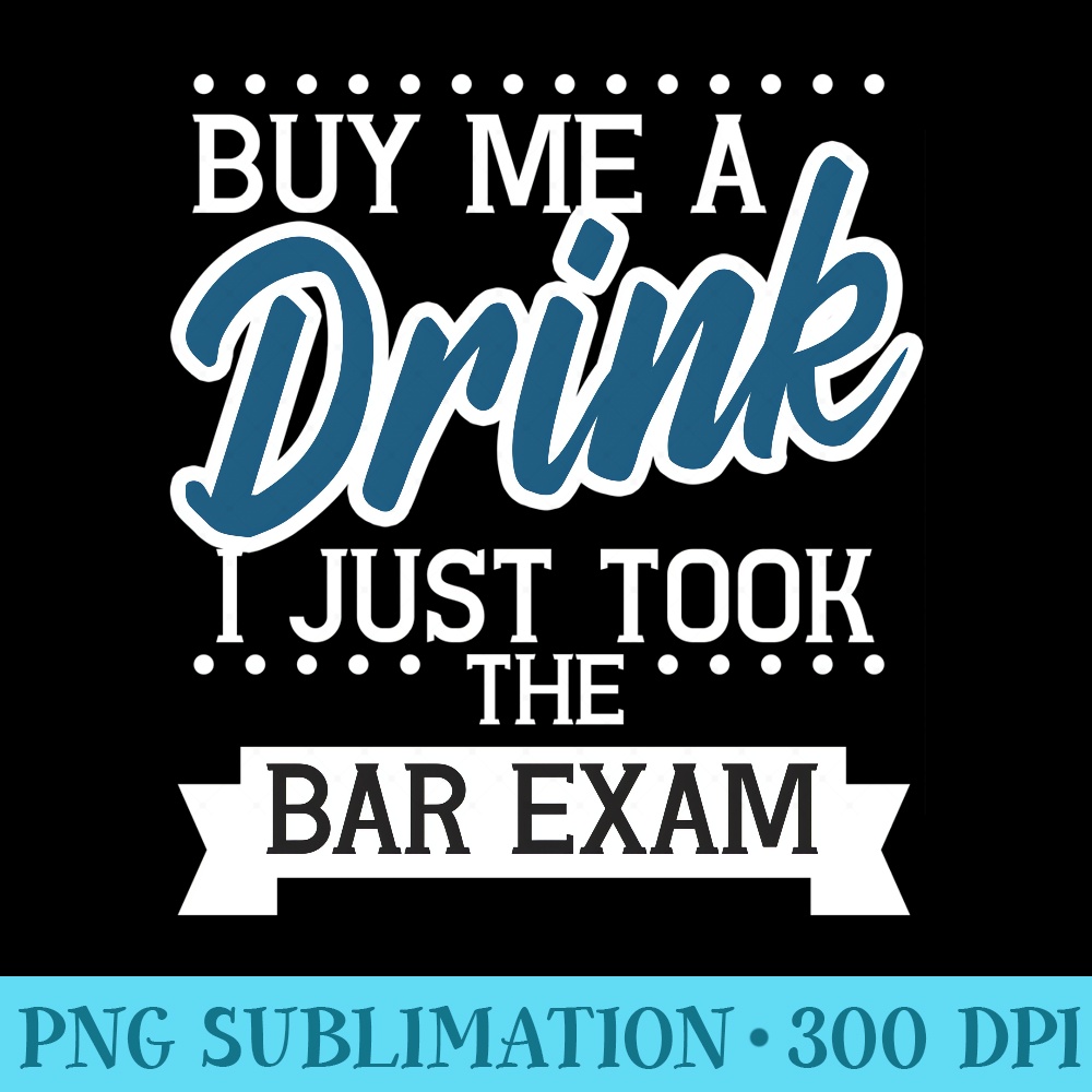 Lawyer Bar Exam Pass Passing Funny Buy Me A Drink Law Sweatshirt - PNG Graphics - Quick And Seamless Download Process