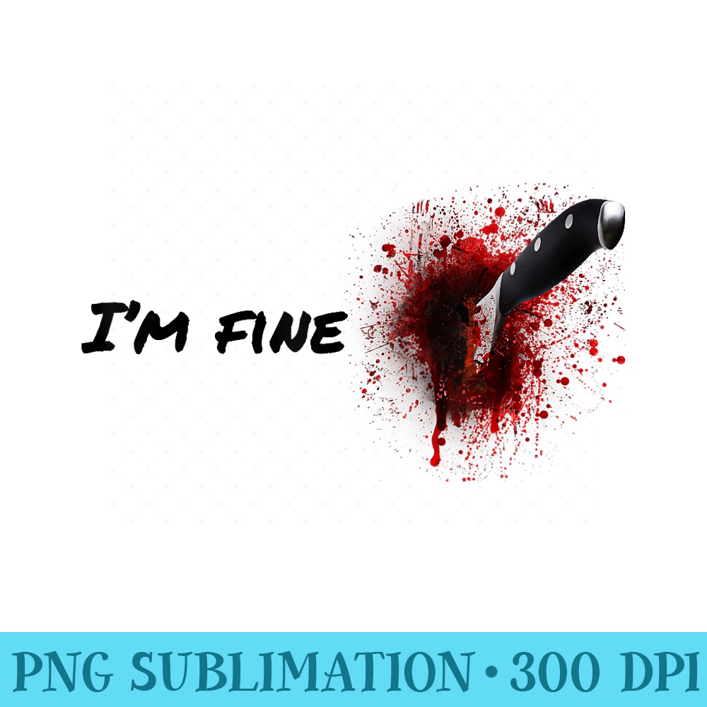 Halloween horror blood stain wound blood injury Im fine - Printable PNG Images - Premium Quality PNG Artwork
