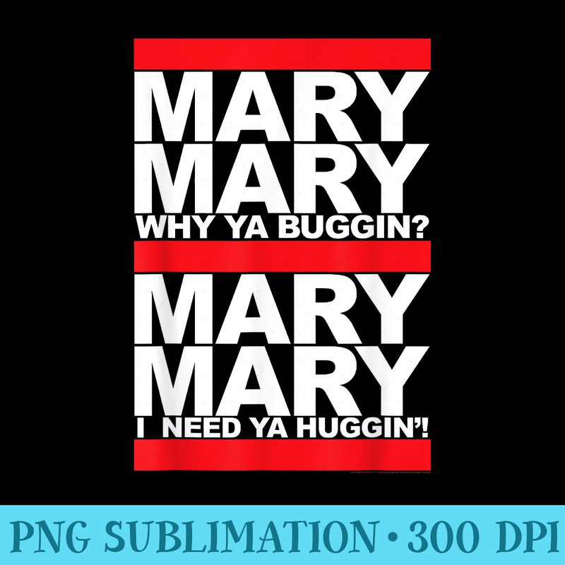 Run DMC Official Mary Mary - PNG Prints - Perfect for Sublimation Mastery