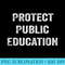 Protect Public Education Public School Teacher - PNG Download High Quality - Defying the Norms
